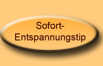 Sofort-Entspannungstips